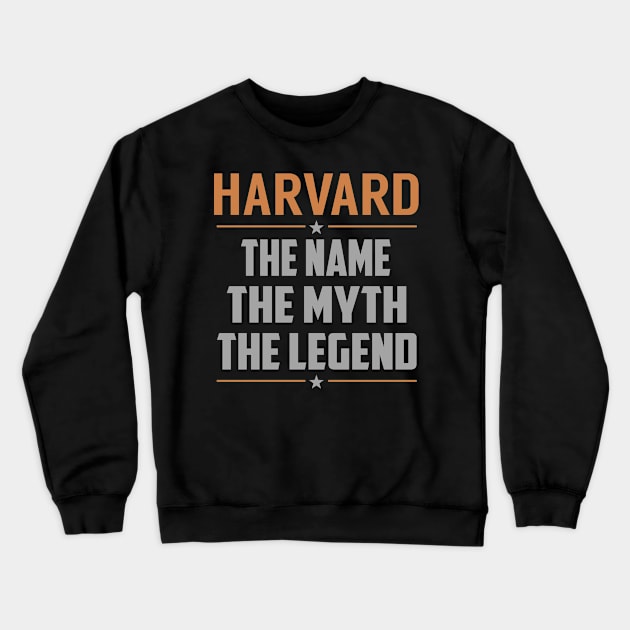 HARVARD The Name The Myth The Legend Crewneck Sweatshirt by RenayRebollosoye